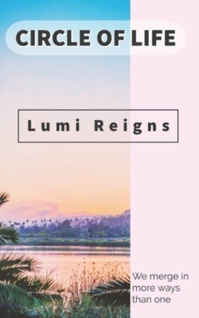 Cover for Lumi Reigns · Circle of Life (Pocketbok) (2019)
