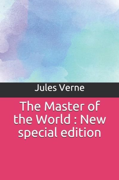 The Master of the World - Jules Verne - Książki - Independently Published - 9781706804154 - 8 listopada 2019