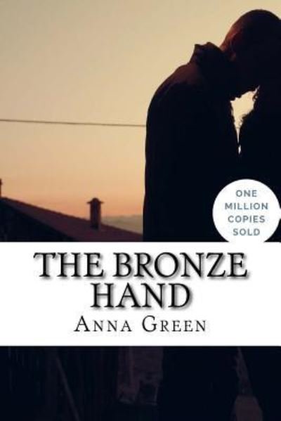Cover for Anna Katharine Green · The Bronze Hand (Paperback Bog) (2018)