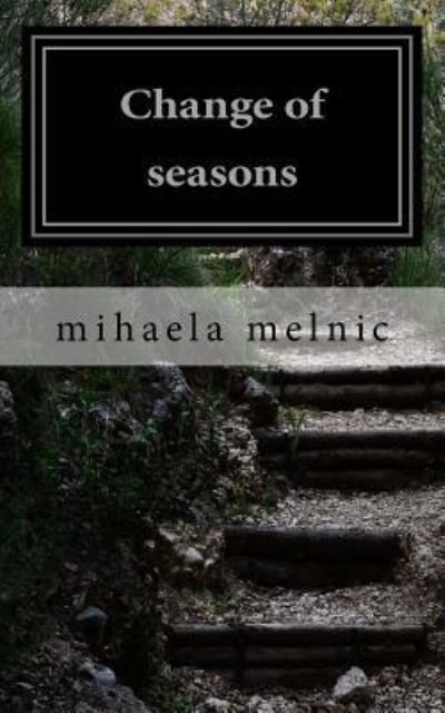 Cover for Mihaela Melnic · Change of Seasons (Paperback Book) (2018)