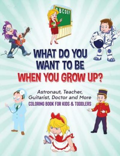 Cover for Studio O · What Do You Want To Be When You Grow Up? (Taschenbuch) (2018)