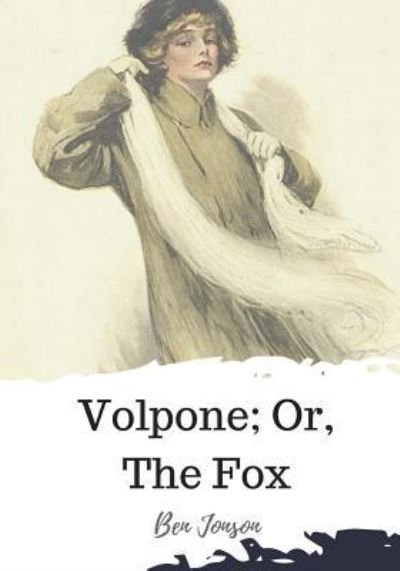Cover for Ben Jonson · Volpone; Or, The Fox (Taschenbuch) (2018)