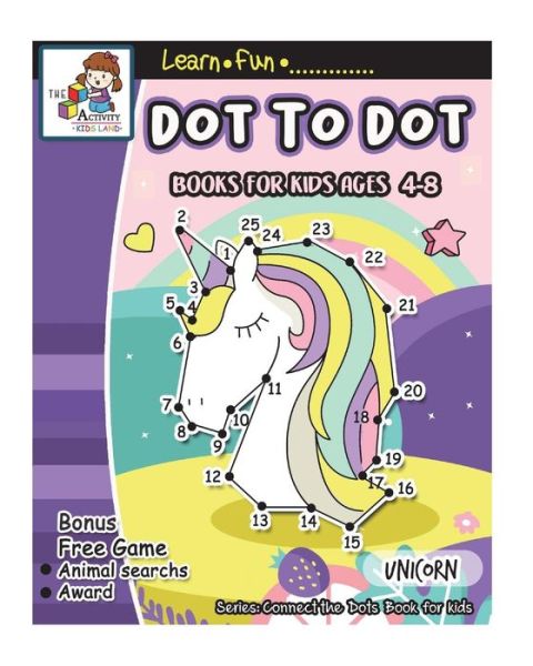 Cover for The Activity Book Studio · Dot To Dot Books For Kids Ages 4-8 Dot to dot books for kids ages 3-5, 1-25 Dot to dots, Dot to Dots numbers, Activity Book for children, Fun Dot To ... the Dots Book for Kids ) (Paperback Book) (2018)