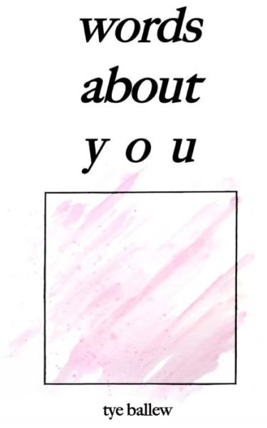 Cover for Tye Ballew · Words About You (Paperback Bog) (2018)