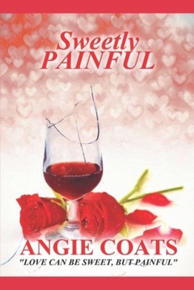 Cover for Angie Coats · Sweetly Painful (Paperback Book) (2015)