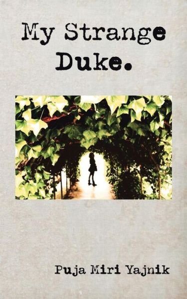 Cover for Puja Miri Yajnik · My Strange Duke (Paperback Book) (2019)