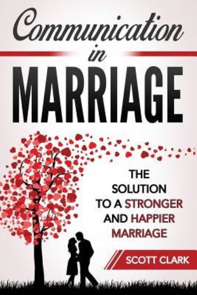 Cover for Scott Clark · Communication in Marriage (Paperback Book) (2018)