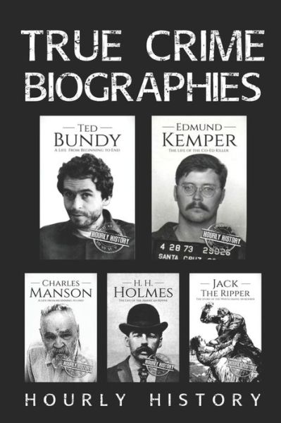 Cover for Hourly History · True Crime Biographies (Paperback Book) (2018)