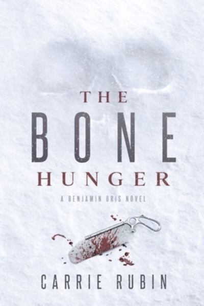 Cover for Carrie Rubin · The Bone Hunger (Paperback Book) (2020)