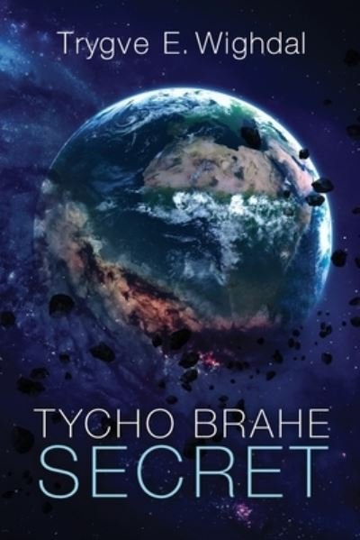 Cover for Trygve E. Wighdal · Tycho Brahe Secret (Taschenbuch) (2022)