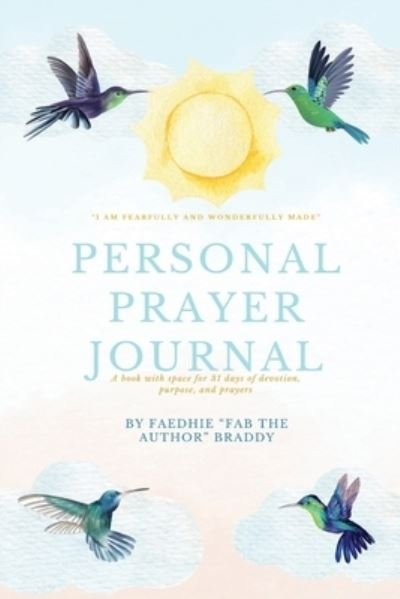 Cover for Faedhie Braddy · Personal Prayer Journal (Buch) (2022)