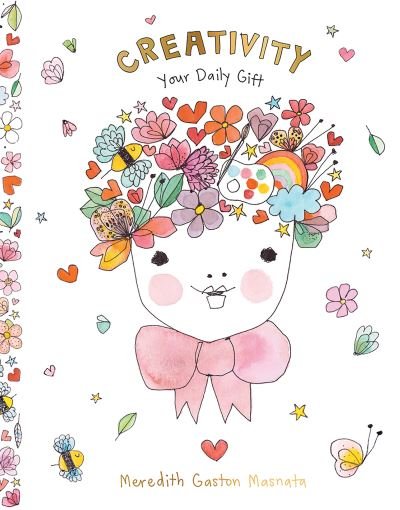 Cover for Meredith Gaston Masnata · Creativity: Your Daily Gift (Hardcover bog) (2023)