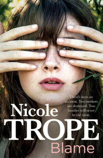 Blame - Nicole Trope - Bøker - Allen & Unwin - 9781760293154 - 1. april 2017