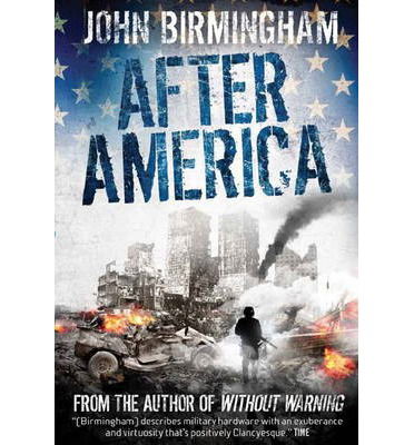 Cover for John Birmingham · Without Warning: After America (Paperback Book) (2013)