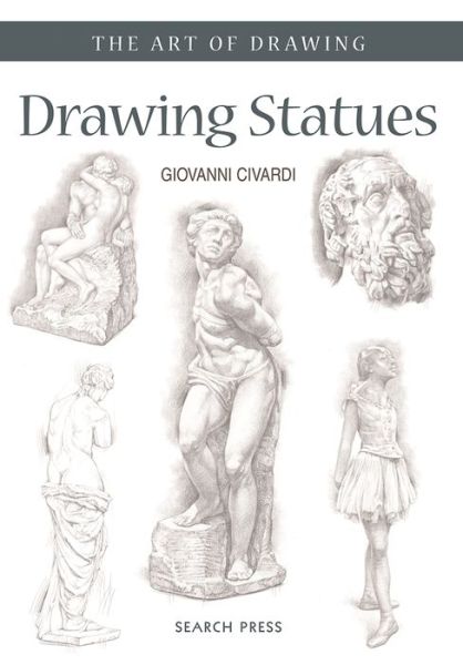 Cover for Giovanni Civardi · Art of Drawing: Drawing Statues - Art of Drawing (Paperback Book) (2016)