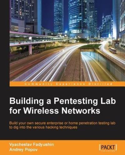 Cover for Vyacheslav Fadyushin · Building a Pentesting Lab for Wireless Networks (Taschenbuch) (2016)