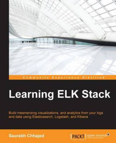 Cover for Saurabh Chhajed · Learning ELK Stack (Paperback Book) (2015)