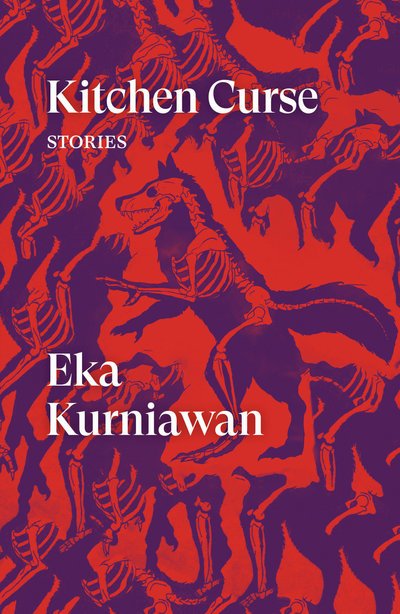 Cover for Eka Kurniawan · Kitchen Curse: Stories (Paperback Bog) (2019)