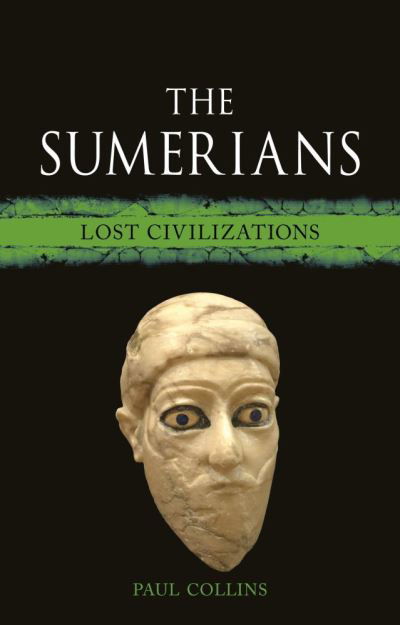 Cover for Paul Collins · The Sumerians: Lost Civilizations - Lost Civilizations (Hardcover bog) (2021)