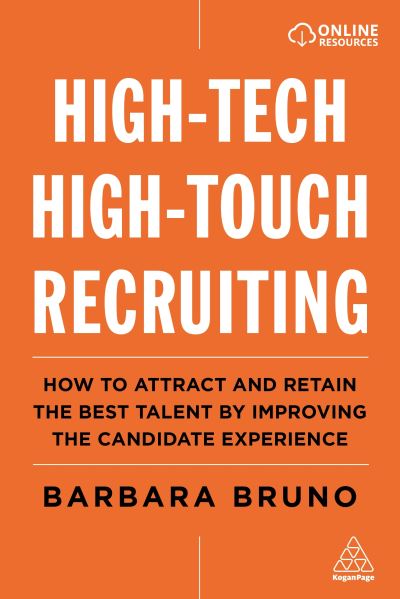 Cover for Barbara Bruno · High-Tech High-Touch Recruiting: How to Attract and Retain the Best Talent By Improving the Candidate Experience (Paperback Book) (2020)