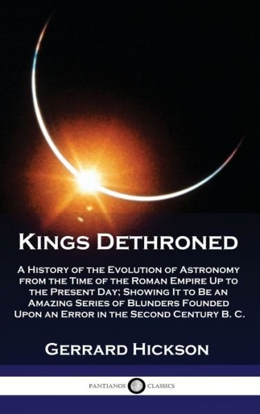 Kings Dethroned - Gerrard Hickson - Books - Pantianos Classics - 9781789876154 - 1922