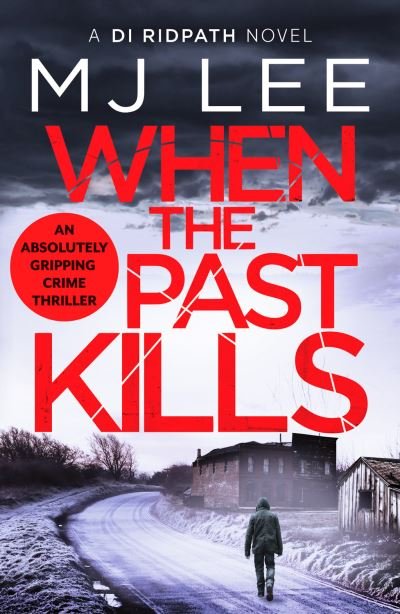Cover for M J Lee · When the Past Kills - DI Ridpath Crime Thriller (Paperback Book) (2020)