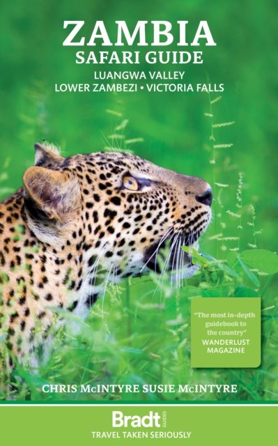 Zambia Safari Guide: Luangwa Valley . Lower Zambezi . Victoria Falls - Chris McIntyre - Livros - Bradt Travel Guides - 9781804690154 - 11 de agosto de 2023