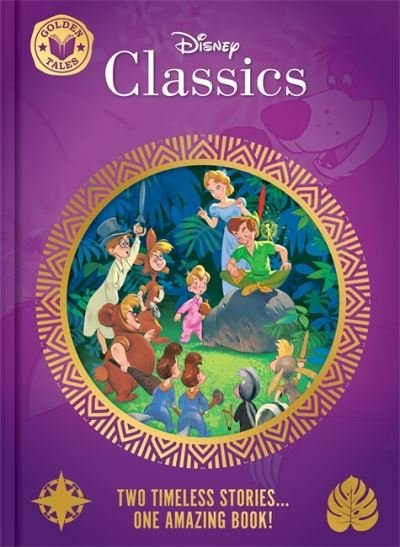 Cover for Walt Disney · Disney Classics: Golden Tales - Two Wonderful Stories in One Amazing Book! (Hardcover Book) (2024)
