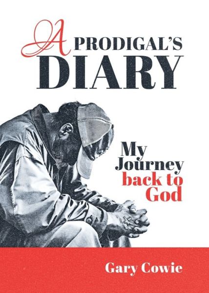 Cover for Gary Cowie · A Prodigal's Diary (Paperback Book) (2021)