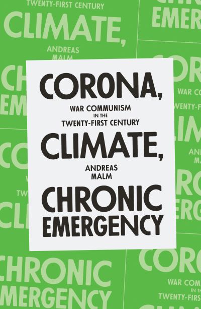 Cover for Andreas Malm · Corona, Climate, Chronic Emergency: War Communism in the Twenty-First Century (Paperback Bog) (2020)