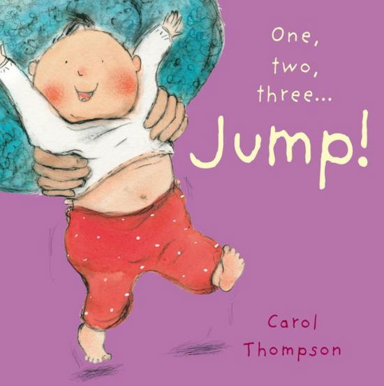 Jump! - Little Movers - Carol Thompson - Books - Child's Play International Ltd - 9781846436154 - June 1, 2013