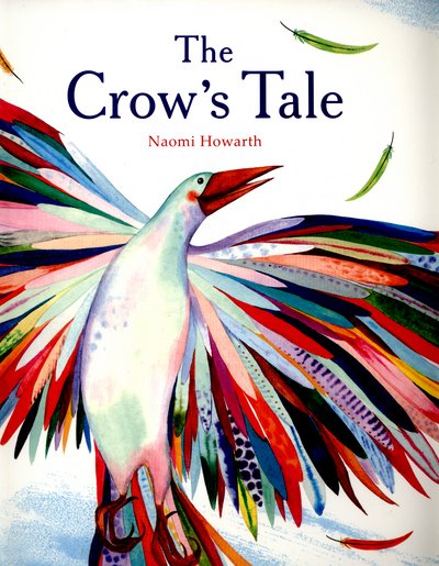 Cover for Naomi Howarth · The Crow's Tale (Paperback Bog) (2016)