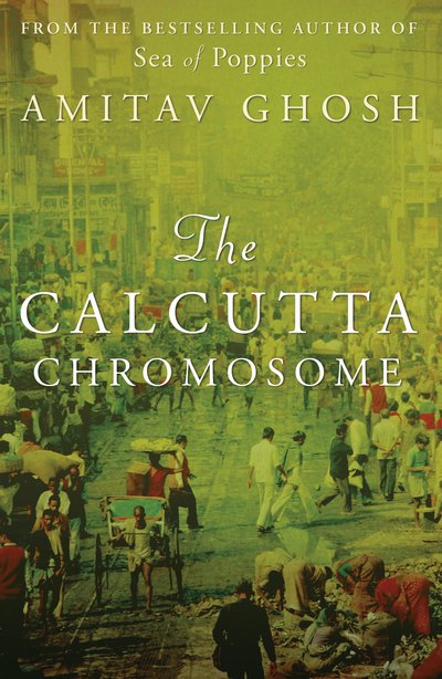 Cover for Amitav Ghosh · The Calcutta Chromosome (Pocketbok) (2011)