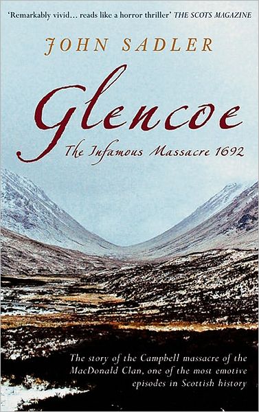 Cover for John Sadler · Glencoe: The Infamous Massacre, 1692 (Paperback Book) (2009)