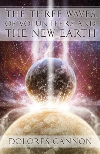 Cover for Cannon, Dolores (Dolores Cannon) · Three Waves of Volunteers and the New Earth (Paperback Bog) [6.8.2011 edition] (2011)