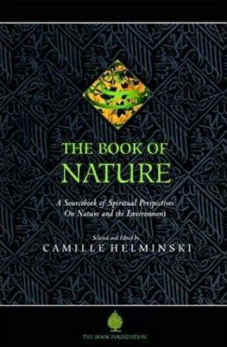 Cover for Camille Helminski · The Book of Nature: a Sourcebook of Spiritual Perspectives on Nature and the Environment (The Education Project Series) (Paperback Book) [First edition] (2006)