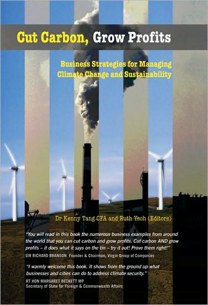 Cover for Kenny Tang · Cut Carbon, Grow Profits: Business Strategies for Managing Climate Change and Sustainability (Hardcover Book) (2007)