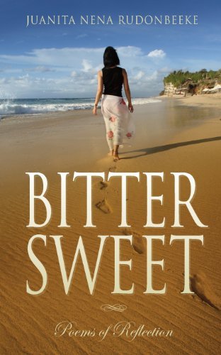 Bittersweet: Poems of Reflection - Mrs Juanita Nena Rudonbeeke - Livros - Memoirs Publishing - 9781909304154 - 1 de agosto de 2012