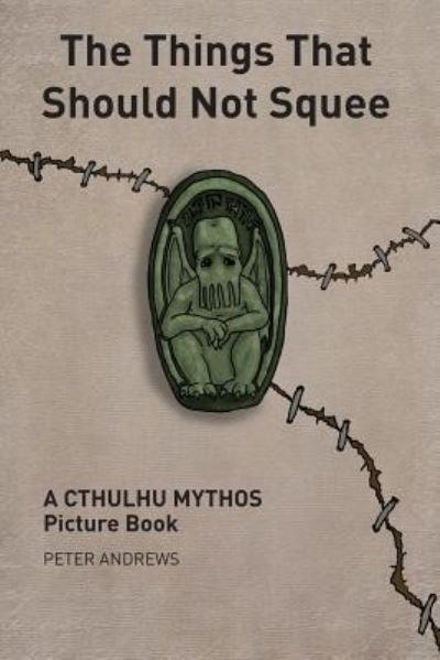 The Things That Should Not Squee - Peter Andrews - Books - Luna Press Publishing - 9781911143154 - December 1, 2016
