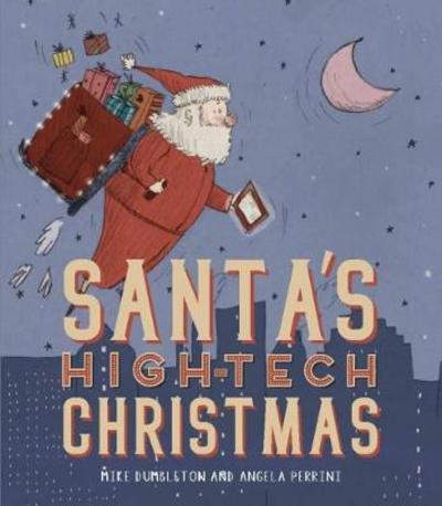 Cover for Mike Dumbleton · Santa's High-tech Christmas (Hardcover Book) (2018)