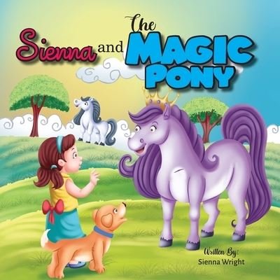 Cover for Sienna Wright · Sienna and The Magic Pony (Taschenbuch) (2021)