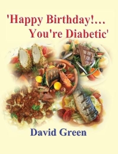 Cover for David Green · Happy Birthday!....You're Diabetic (Taschenbuch) (2021)