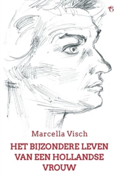 Cover for Marcella Visch · Het Bijzondere Leven Van Een Hollandse Vrouw (Book) (2022)