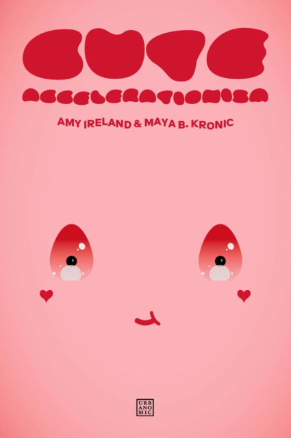 Cover for Amy Ireland · Cute Accelerationism (Paperback Book) (2024)