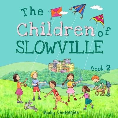 Cover for Madly Chatterjee · The Children of Slowville - Book 2 (Paperback Book) (2021)