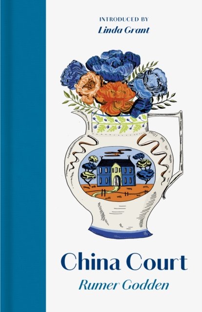 Cover for Rumer Godden · China Court: The Hours of a Country House (Hardcover bog) (2023)