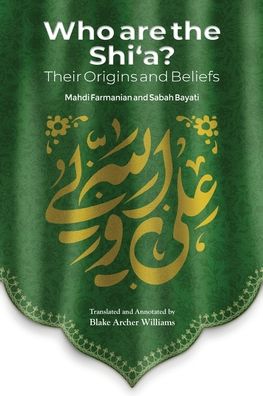 Cover for Mahdi Farmanian · Who Are the Shi'a? Their True Origins and Beliefs (Paperback Book) (2021)