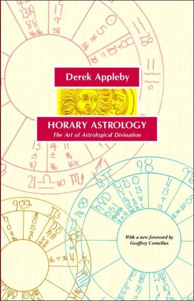 Cover for Derek Appleby · Horary Astrology, The Art of Astrological Divination (Paperback Book) (2005)