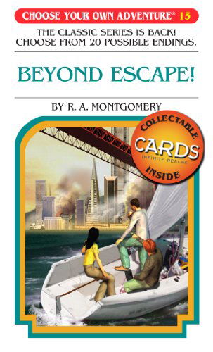 Beyond Escape! (Choose Your Own Adventure #15) - R. A. Montgomery - Kirjat - Chooseco - 9781933390154 - maanantai 1. toukokuuta 2006