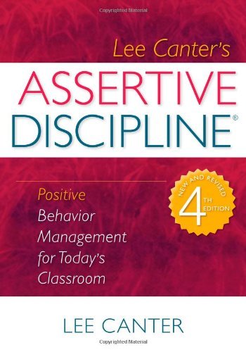 Cover for Lee Canter · Assertive Discipline: Positive Behavior Management for Today's Classroom (Paperback Book) [4 New Rev edition] (2011)